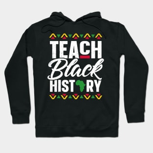 Teach Black History Month School Teacher Hoodie